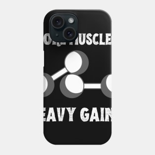 Sore Muscles, Heavy Gains Phone Case