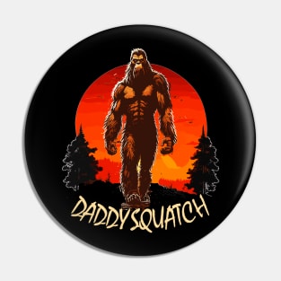 Daddy Squatch Bigfoot Dad Sasquatch  Family Matching Pin