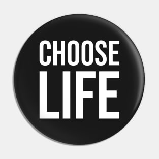 The CHOOSE LIFE WHAM! Pin