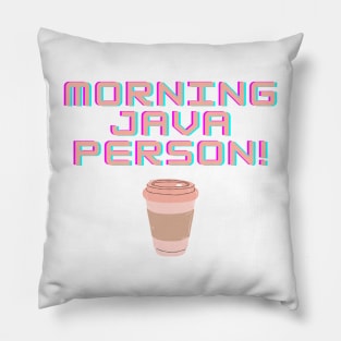 Morning Java Person Pillow