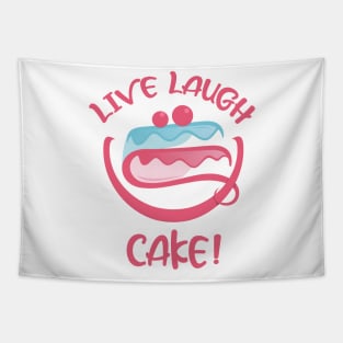 Live Laugh Cake Tapestry