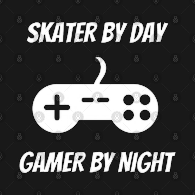 Skater By Day Gamer By Night - Skater Gift by Petalprints