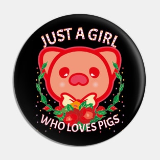 Just Girl Who Loves Pigs Pin