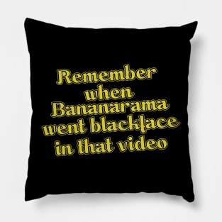 Remember When Bananarama Went Blackface In That Video Pillow