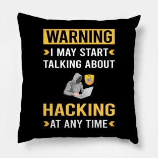 Warning Hacking Hack Hacker Pillow