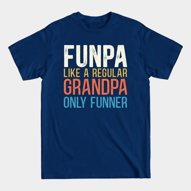 Discover Father Funpa Regular Grandpa Funner Vintage Definition - Funpa Definition - T-Shirt