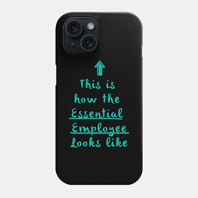 Essential Employee Meme T-Shirt Phone Case by denissmartin2020