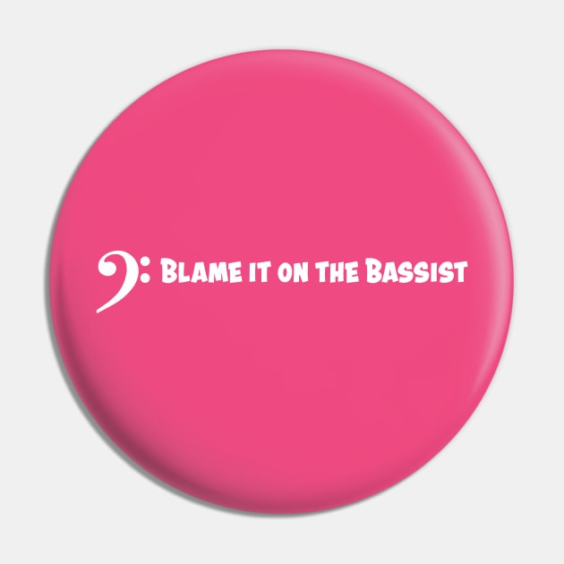 Blame it on the Bassist (white) Pin by schlag.art