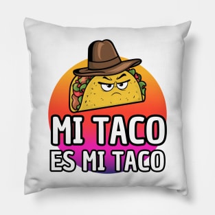 Mi Taco Es Mi Taco Pillow