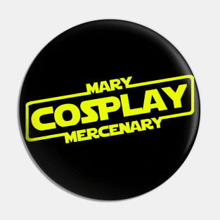 Mary Mercenary Cosplay Strikes Back Pin