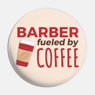 Barber Fueled by Coffee Pin