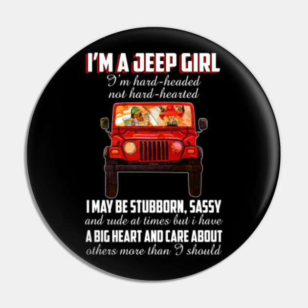 I Am A Jeep Girl Jeep Pin Teepublic