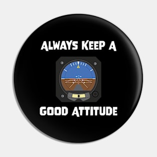 Always Keep A Good Attitude Pin