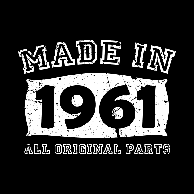 Made 1961 Original Parts 60th Birthday by jodotodesign