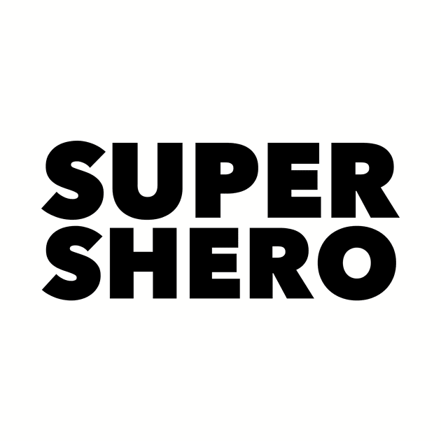 Super Shero by MessageOnApparel