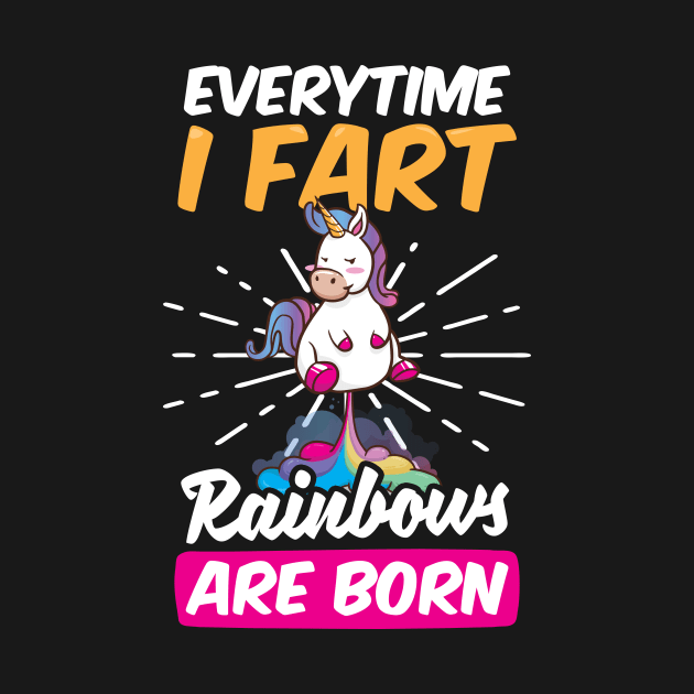 Funny Unicorn Shirt | Everytime I Fart Rainbows Are Born by Gawkclothing