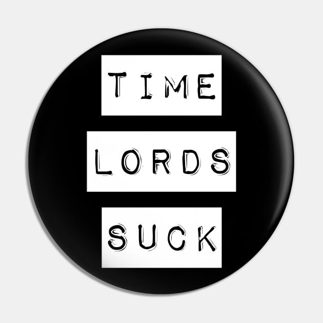 Time Lord Suck - Stamp Pin by Thisdorkynerd