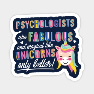 Psychologists are like Unicorns Gift Idea Magnet