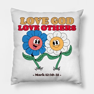 Love God, Love Others Christian Pillow