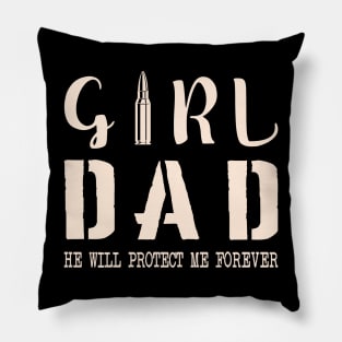 "Girl Dad He will protect me forever"❤️ Pillow