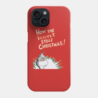 how the rent stole christmas Phone Case