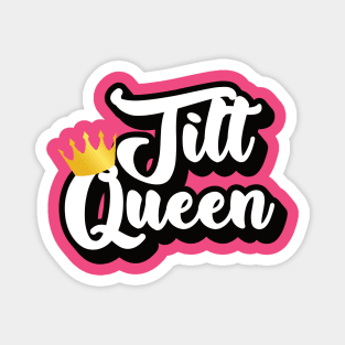 Tilt Queen Magnet