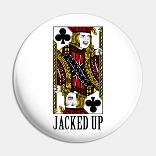 Jacked Up Pin