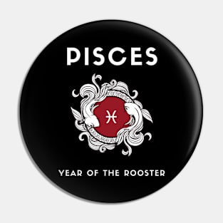 PISCES / Year of the ROOSTER Pin