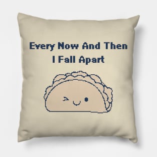 I Fall Apart - 1bit Pixelart taco Pillow