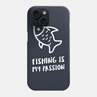 fishing is my passion Phone Case