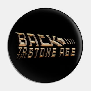 Back to the Stone Age Pin