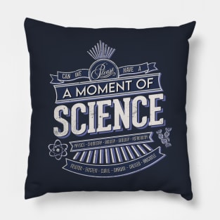 A Moment of Science Pillow