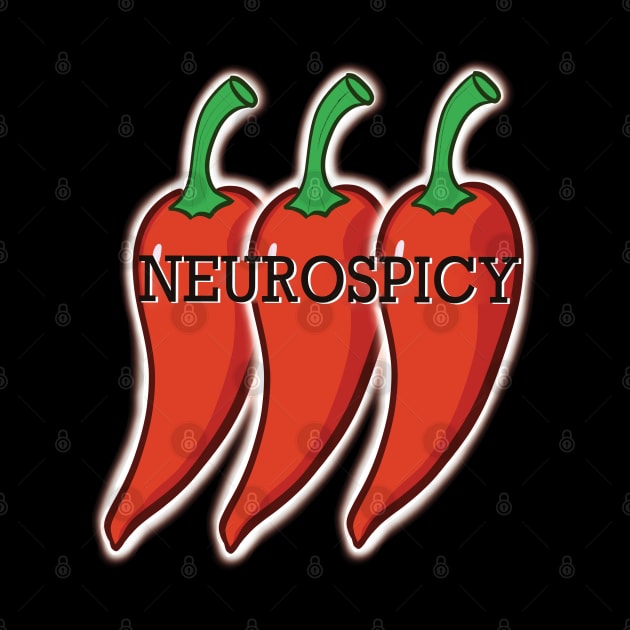 Neurospicy Extra Hot by NeurodiverseNarnie