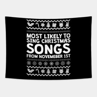 Most Likely To Sing Christmas Songs Ugly Christmas Tapestry