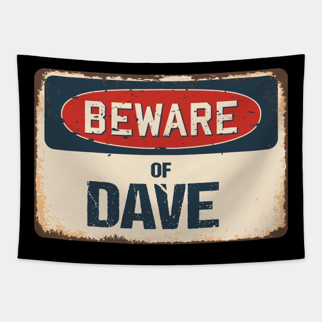 Beware of Dave // DaveName Tapestry by Faiz Gagak Slot