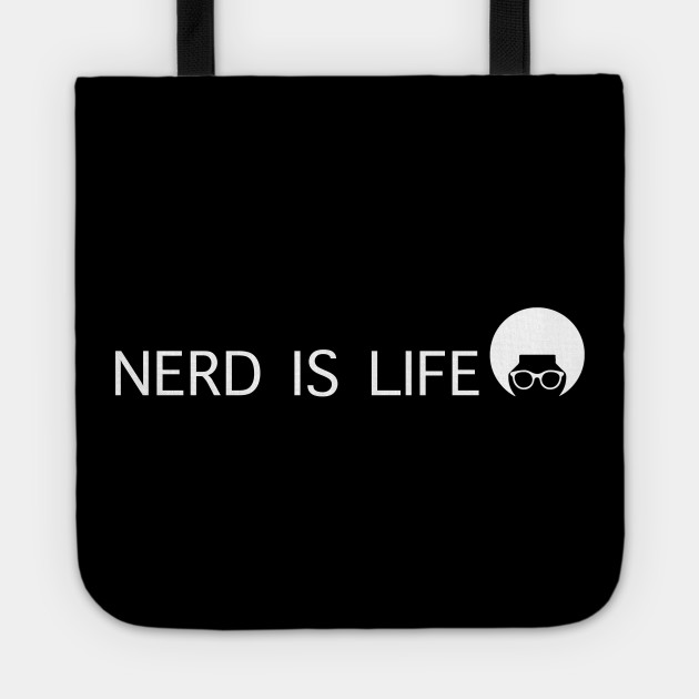 Nerd Is Life