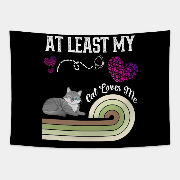 At Least My Cat Loves Me Tapestry by kooicat