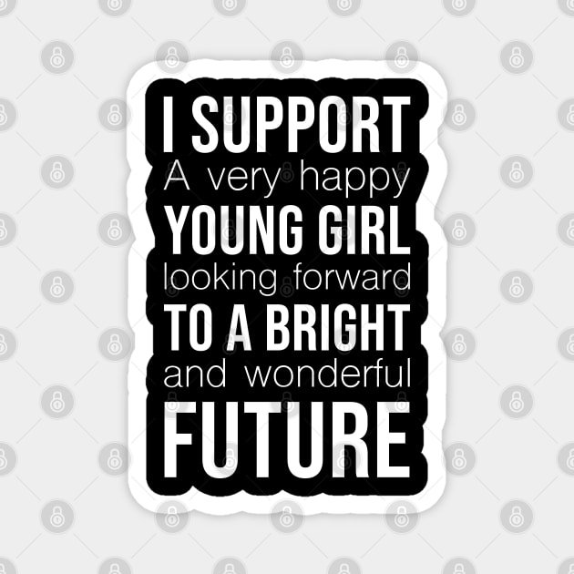 I Support A Very Happy Young Girl - Global Climate Strike Magnet by sheepmerch