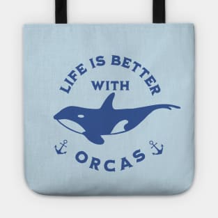 Life Is Better With Orcas Tote