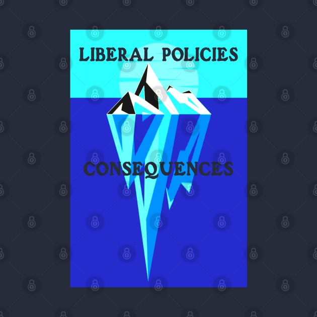 Liberal Policies Consequences by CANJ72