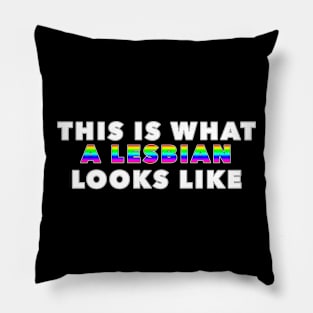 This is What a Lesbian Looks Like in White and Rainbow Text Pillow