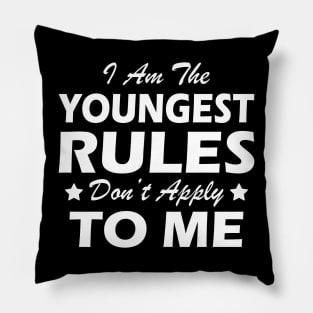Youngest Child - Rules don't apply to me Pillow