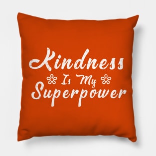 Kindness is My Superpower Unity Day Orange Pillow