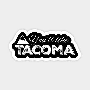 You'll like Tacoma: White Ink Magnet