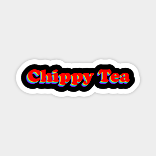 Chippy Tea Magnet