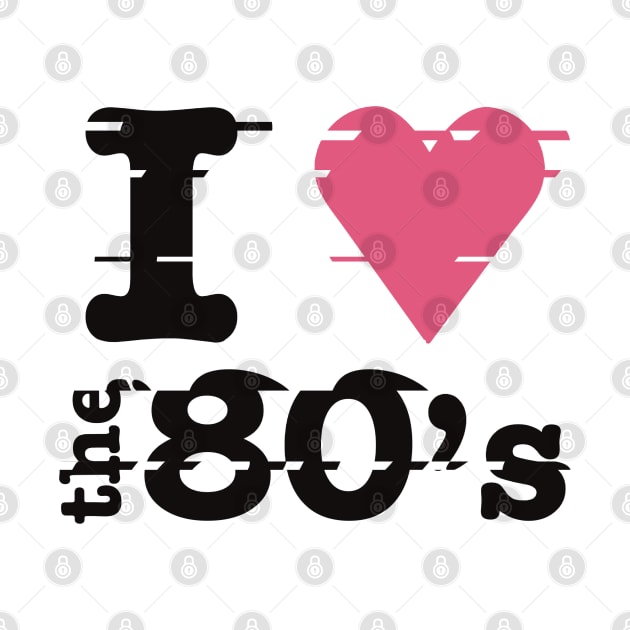 I love the 80s by starwilliams