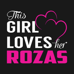 This Girl Loves Her ROZAS T-Shirt