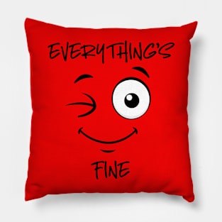 Sarcastic Everything's Fine Winky Face Pillow