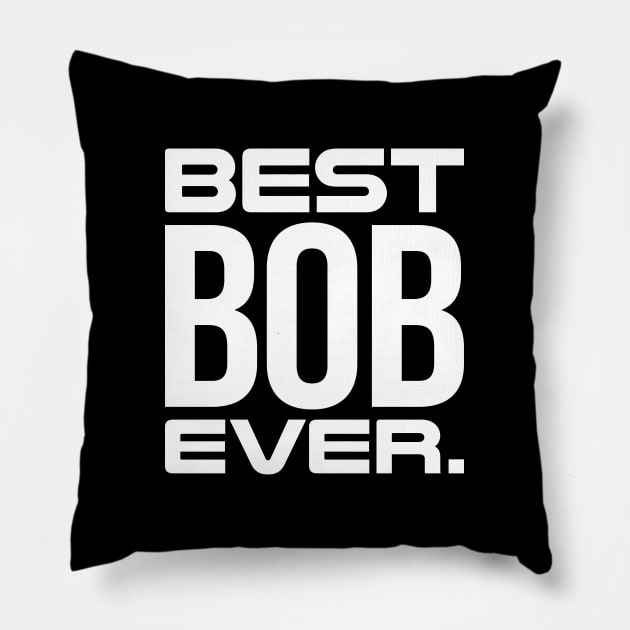 Best Bob Ever Pillow by Mandegraph