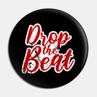 DROP THE BEAT - HIP HOP SHIRT GRUNGE 90S COLLECTOR RED EDITION Pin